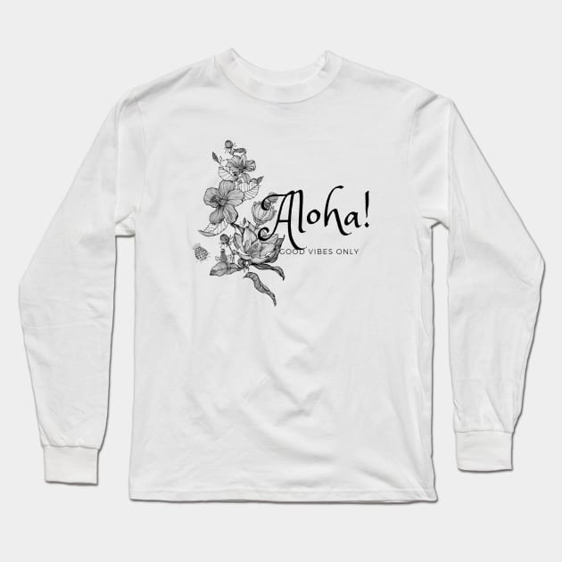 Aloha with Hawaiian hibiscus Long Sleeve T-Shirt by Mplanet